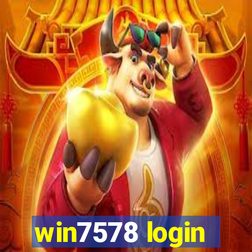 win7578 login